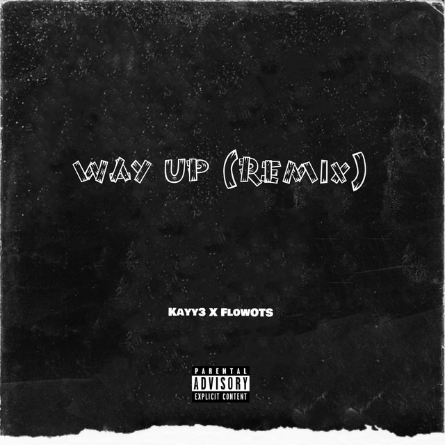 Way Up Remix - Single by Kayy3 | Spotify