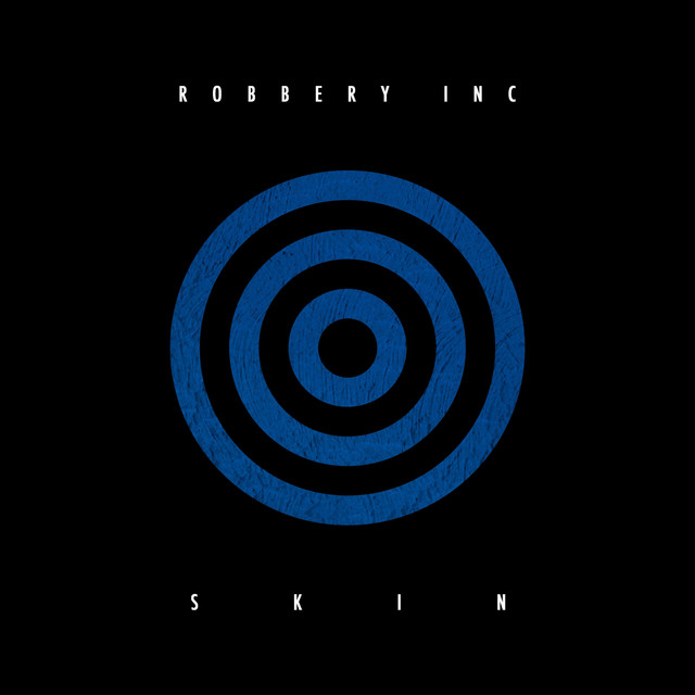 Skin - Single by Robbery Inc. | Spotify