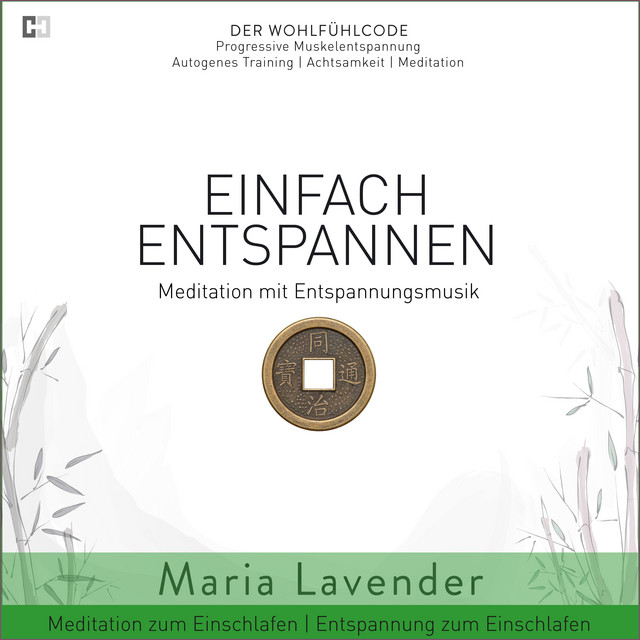 Einfach Entspannen | Meditation mit Entspannungsmusik | Meditation zum Einschlafen | Entspannung zum Einschlafen (DER WOHLFÜHLCODE | Progressive Muskelentspannung | Autogenes Training | Achtsamkeit | Meditation) cover