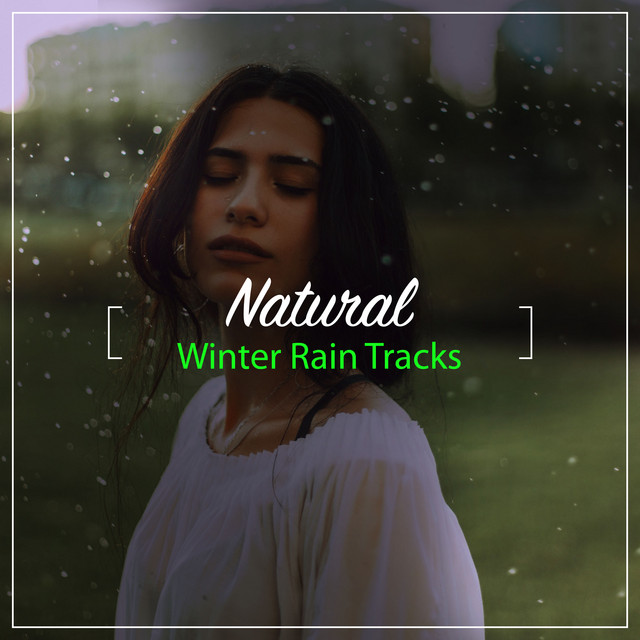 #20 Natural Winter Rain Tracks cover art