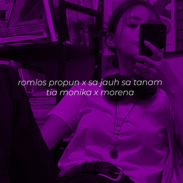 Romlos Propun X Sa Jauh Sa Tanam X Tia Monika X Morena cover art