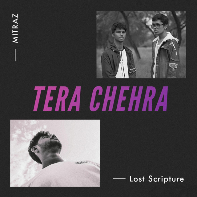 Tera Chehra - Lost Scritpure Edit