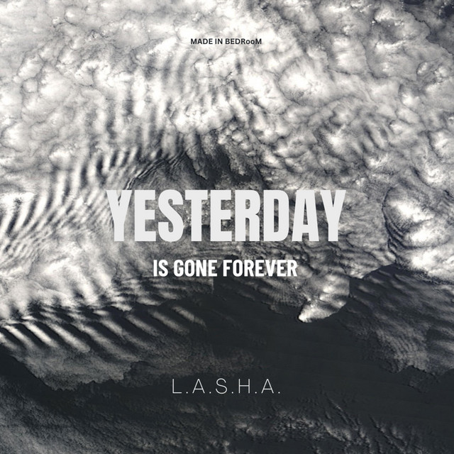 Yesterday is gone forever