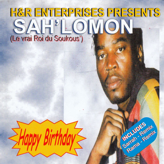 H & R Enterprises Presents Sah'Lomon (Le Vrai Roi du Soukous) (Happy Birthday) cover art