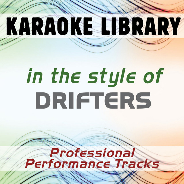 In the Style of Drifters (Karaoke - Professional Performance Tracks) by Karaoke Library