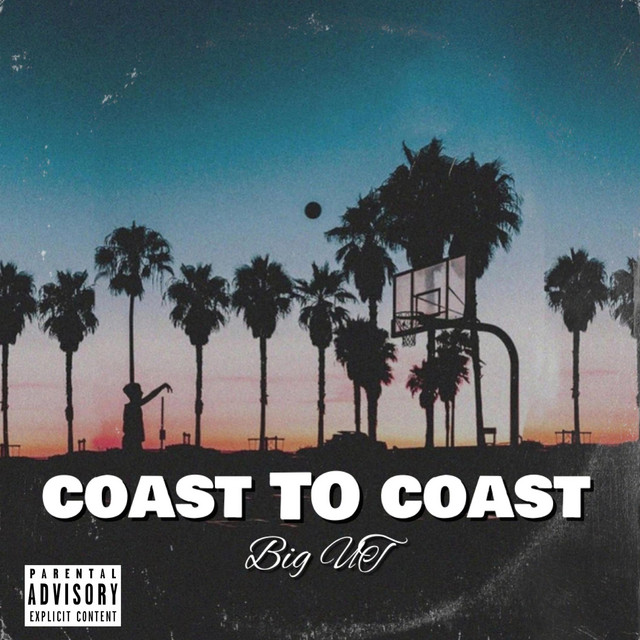Coast To Coast - Single by Big UT | Spotify