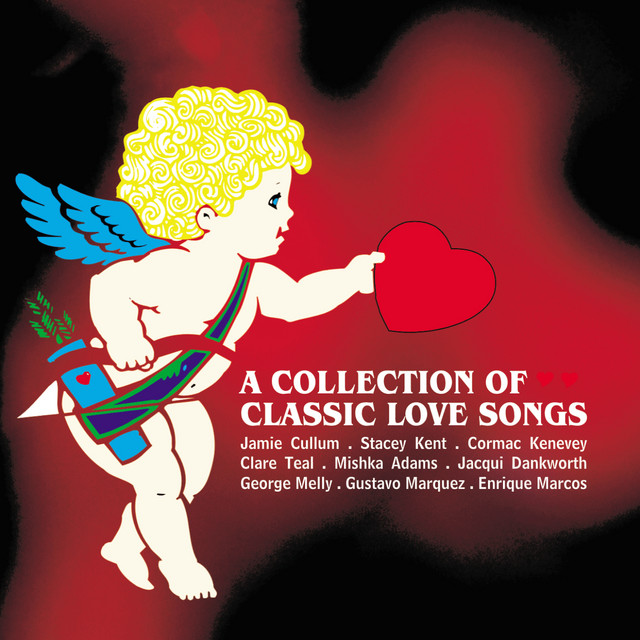 A Collection of Love Songs - Compilation by Various Artists | Spotify