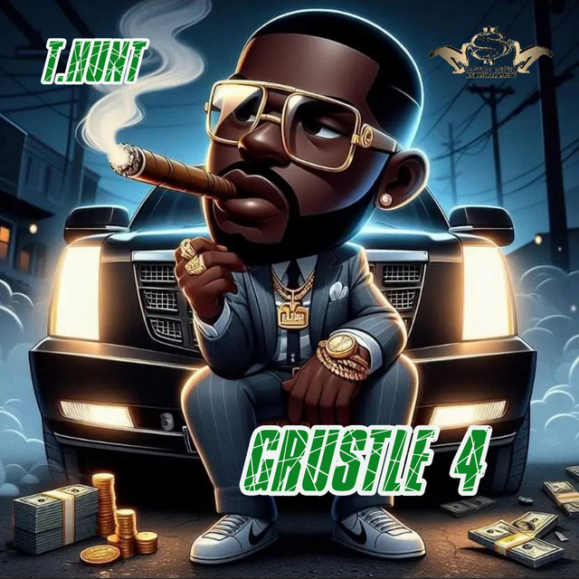 Grustle 4 - Album by T.Hunt | Spotify