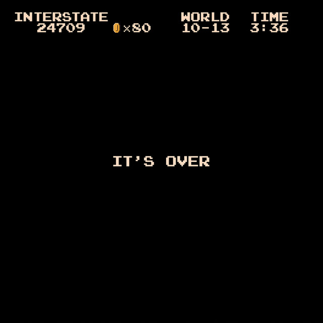It’s Over — Interstate