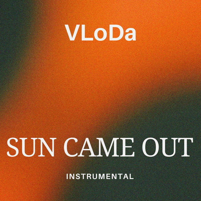 Обкладинка: Sun Came Out - Instrumental — VLoDa