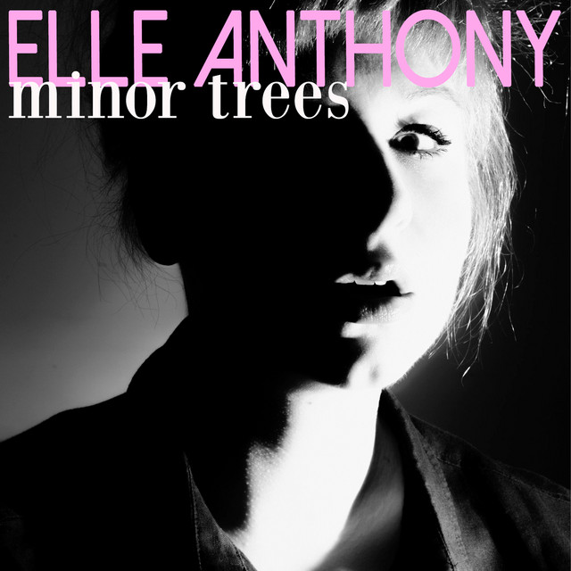 Minor Trees - Album by Elle Anthony | Spotify