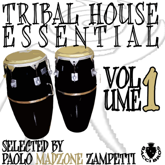 Tribal House Essential Vol 1 (Selected by Paolo Madzone Zampetti) cover art
