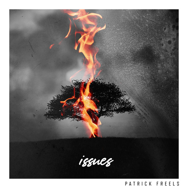 Issues - Single by Patrick Freels | Spotify