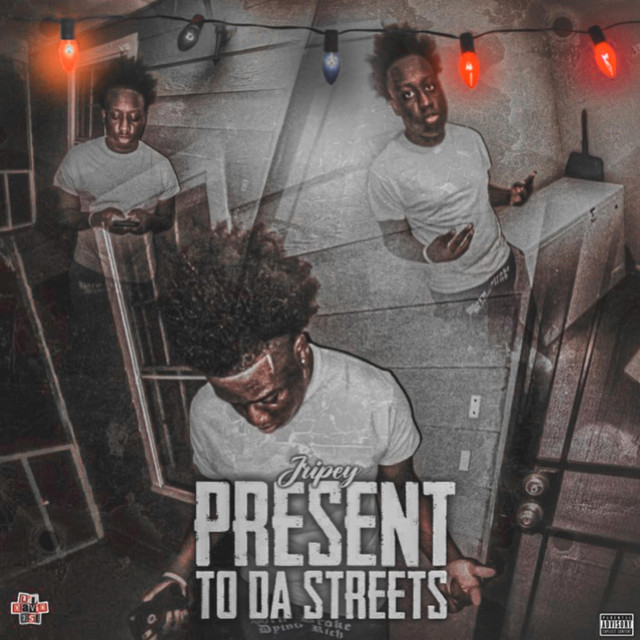 Present To Da Streets - Album by Jripey | Spotify
