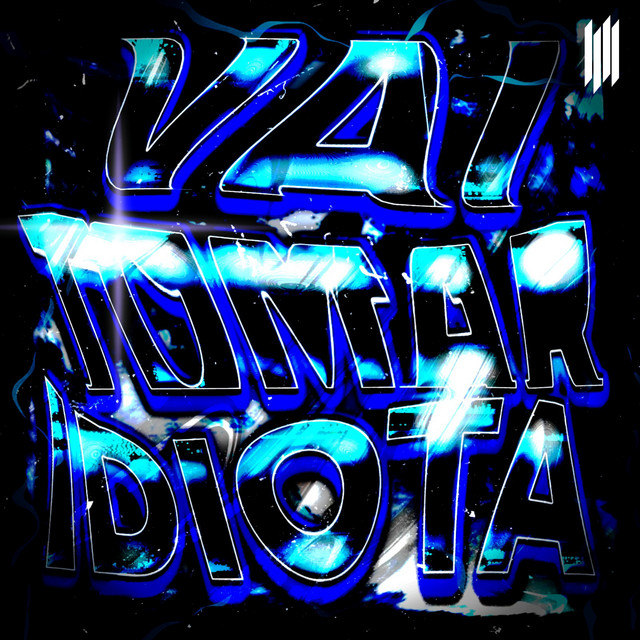 VAI TOMAR IDIOTA - SUPER SLOWED cover art