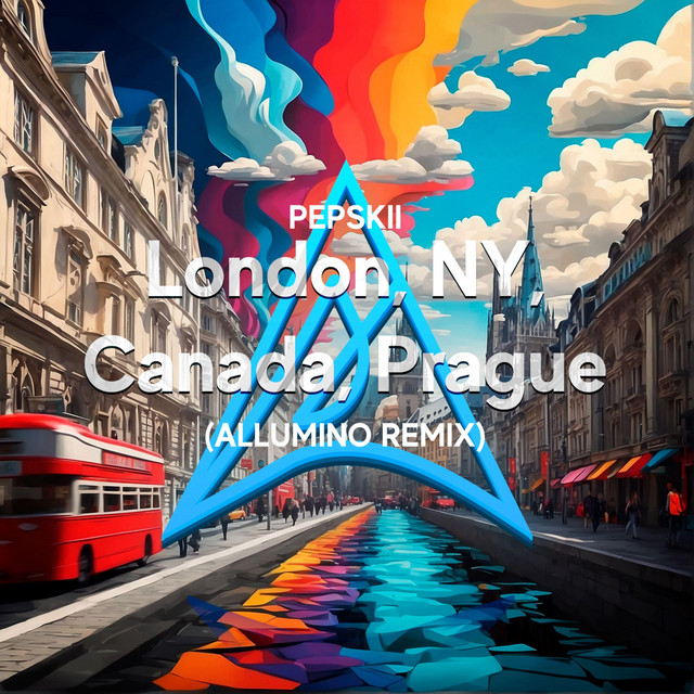 Обкладинка: London, NY, Canada, Prague (Allumino Remix) — Pepskii