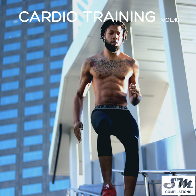 Cardio Training, Vol. 10 - Compilation by Various Artists | Spotify