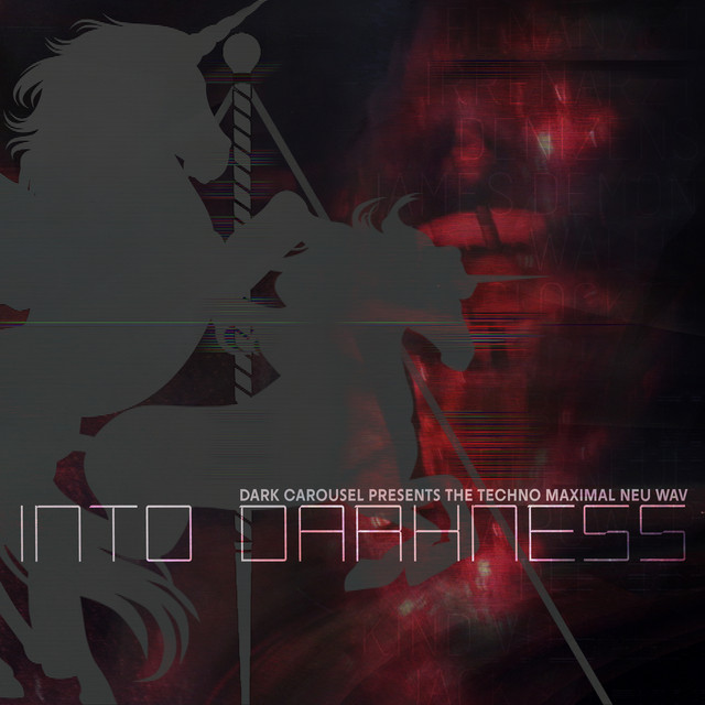 Into Darkness (Dark Carousel Presents The Techno Maximal Neu Wav) cover art