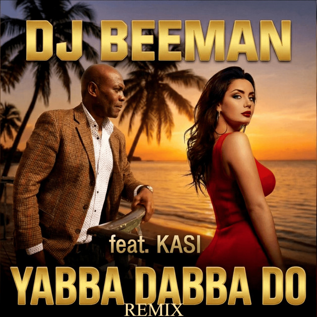 Yabba Dabba Do - Remix