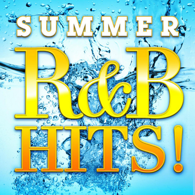 Summer R&B Hits! - Compilation by Various Artists | Spotify
