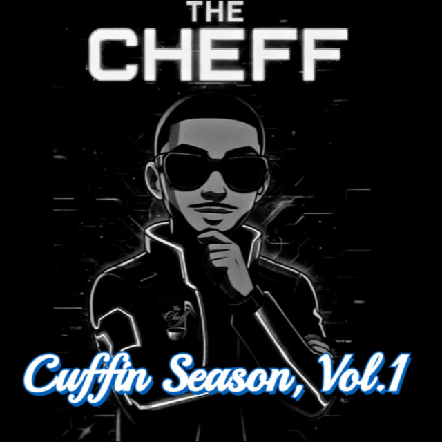 Cuffin Season, Vol.1 - Album by The Cheff | Spotify