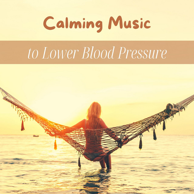 Calming Music to Lower Blood Pressure cover art