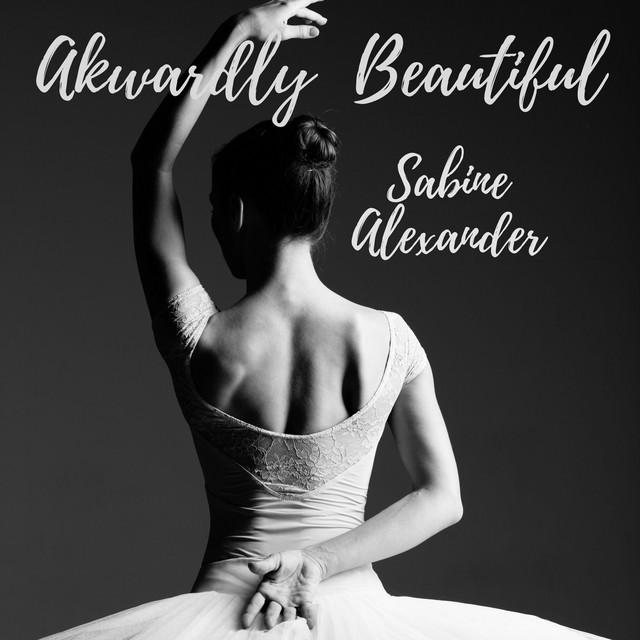 Akwardly Beautiful - song and lyrics by Sabine Alexander