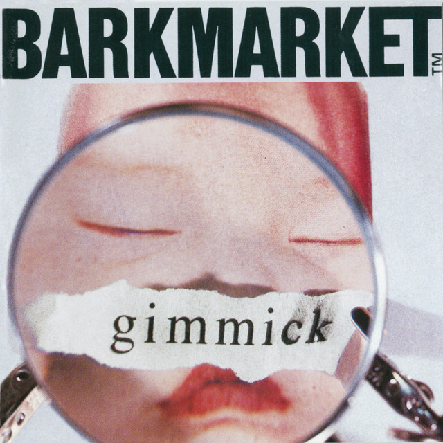Gimmick - Album by Barkmarket | Spotify