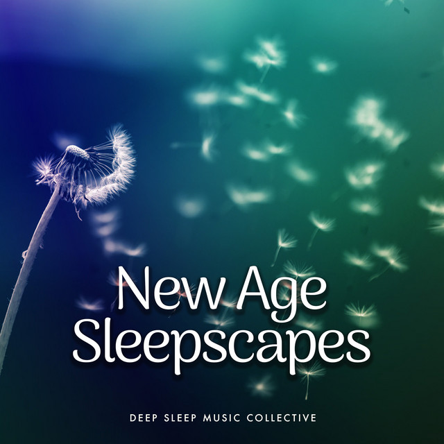 New Age Sleepscapes - Album by Deep Sleep Music Collective | Spotify