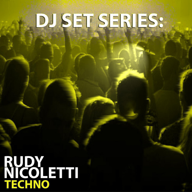 DJ Set Series: Rudy Nicoletti Techno cover art