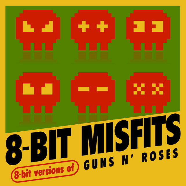 8-Bit Versions of Guns N' Roses - Album by 8-Bit Misfits | Spotify