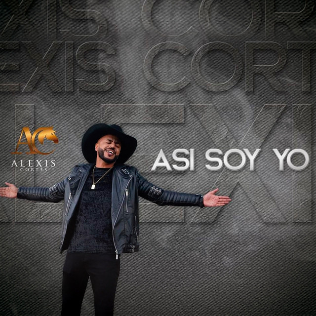 Alexis Cortés - Así Soy Yo