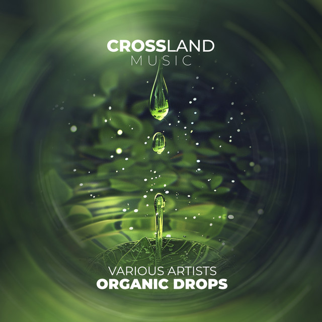 Organic Drops - Compilation by Various Artists | Spotify