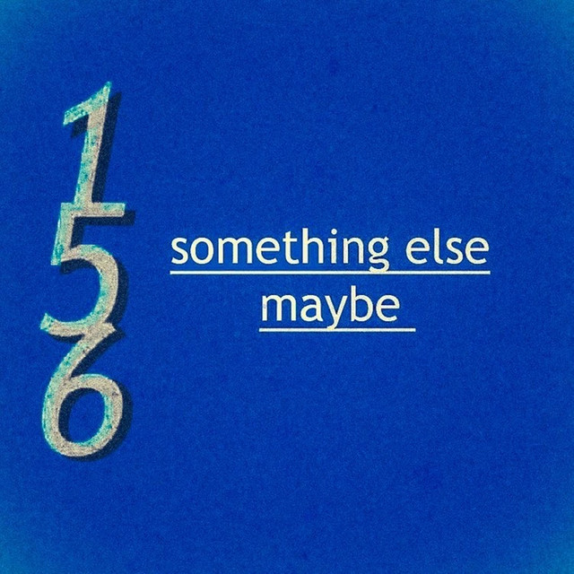 something else maybe: 156 - Single by Kelder Muziek | Spotify