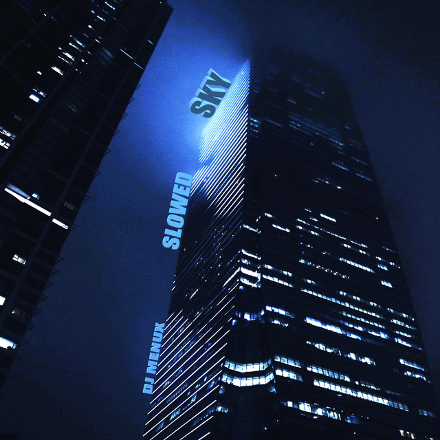 Sky - slowed