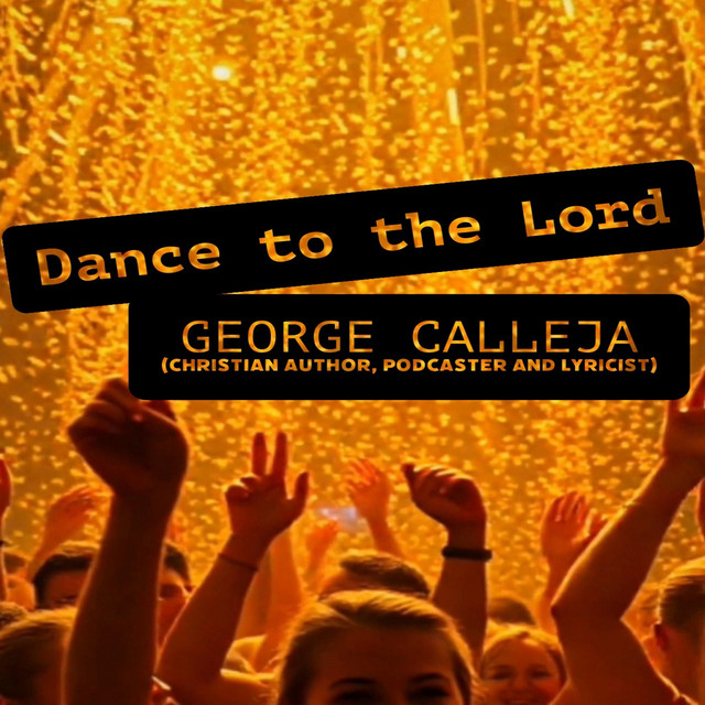 George Calleja – DANCE TO THE LORD