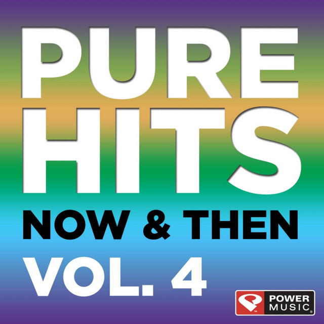 Pure Hits - Now & Then Vol. 4 - Compilation by Power Music Workout ...