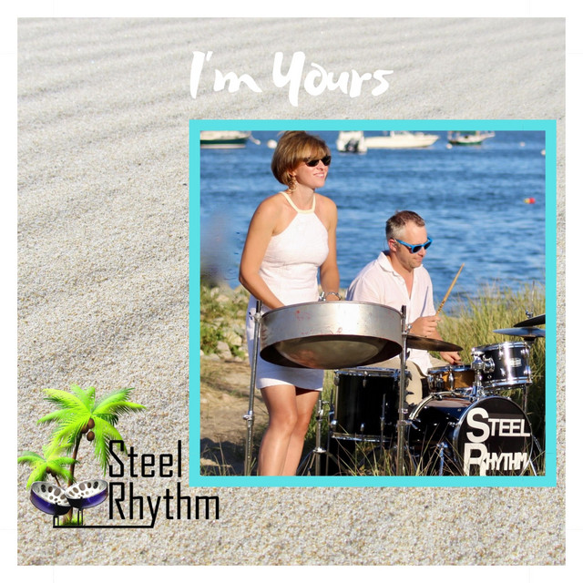 I'm Yours - Single by Steel Rhythm | Spotify
