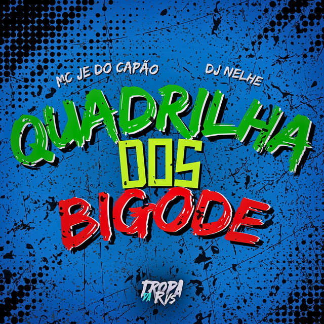 QUADRILHA DOS BIGODE