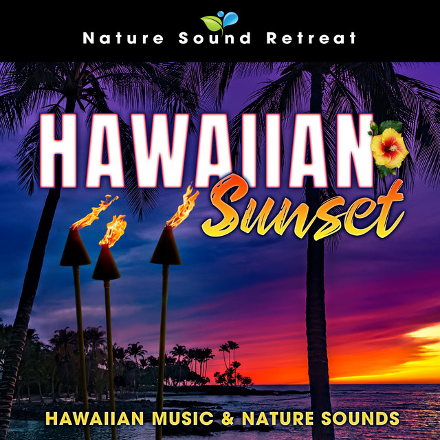 Hawaiian Sunset: Hawaiian Music & Nature Sounds - Album by Nature