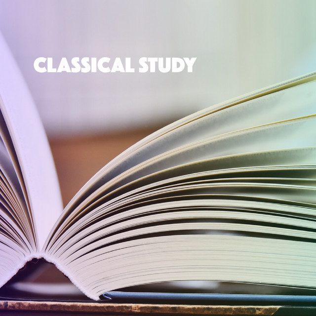 Classical Study - Album by Exam Study Classical Music Orchestra | Spotify