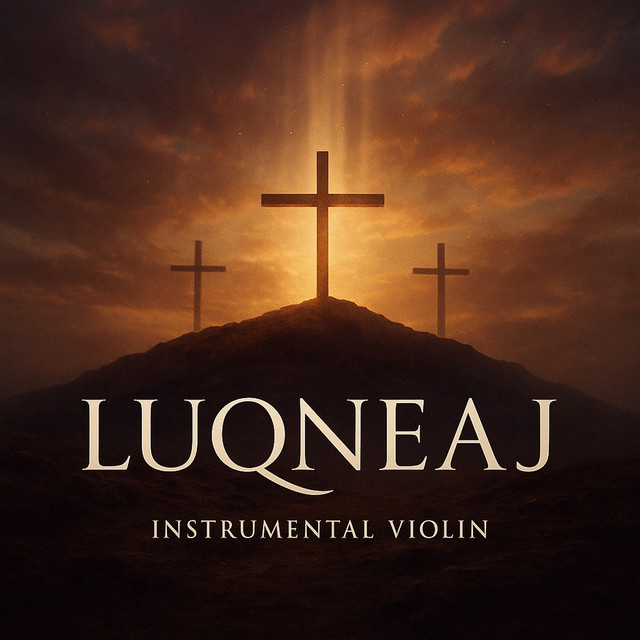 LUQNEAJ - Violin Instrumental