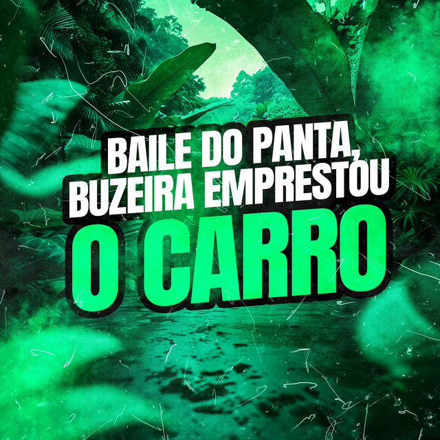 Baile Do Panta, Buzeira Emprestou O Carro