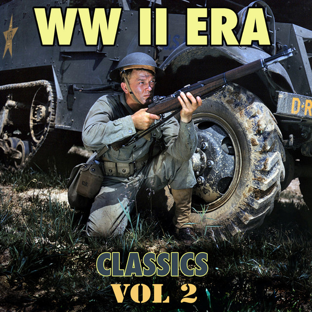 W W II Era Classics, Vol. 2 - Compilation by Various Artists | Spotify
