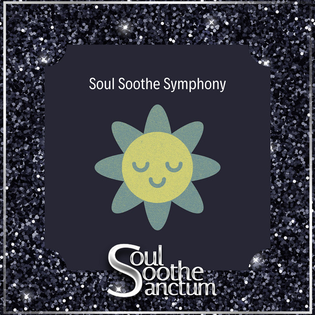 Soul Soothe Symphony: Embracing Inner Calm