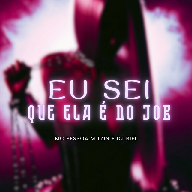 EU SEI QUE ELA É DO JOB