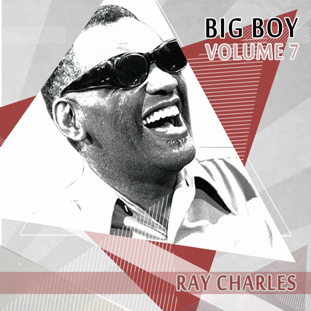 Big Boy Ray Charles, Vol. 7 ‑「アルバム」by レイ・チャールズ | Spotify