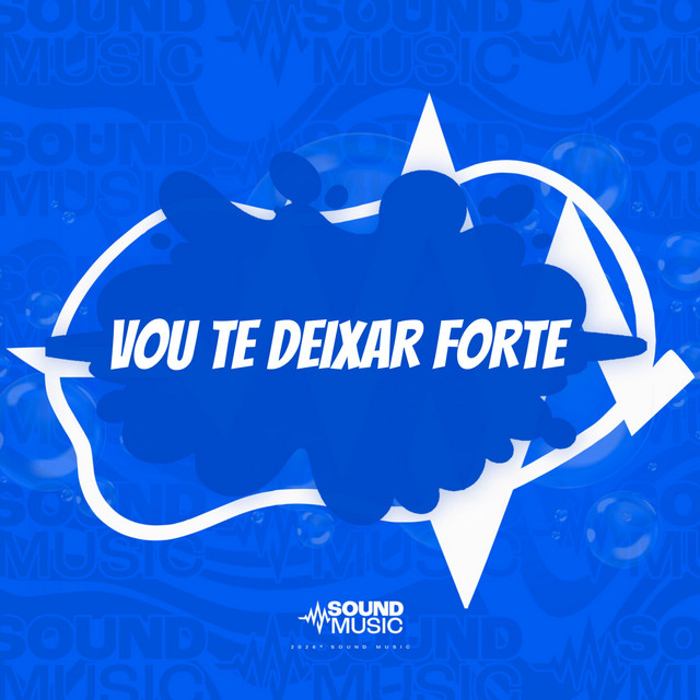 VOU TE DEIXAR FORTE