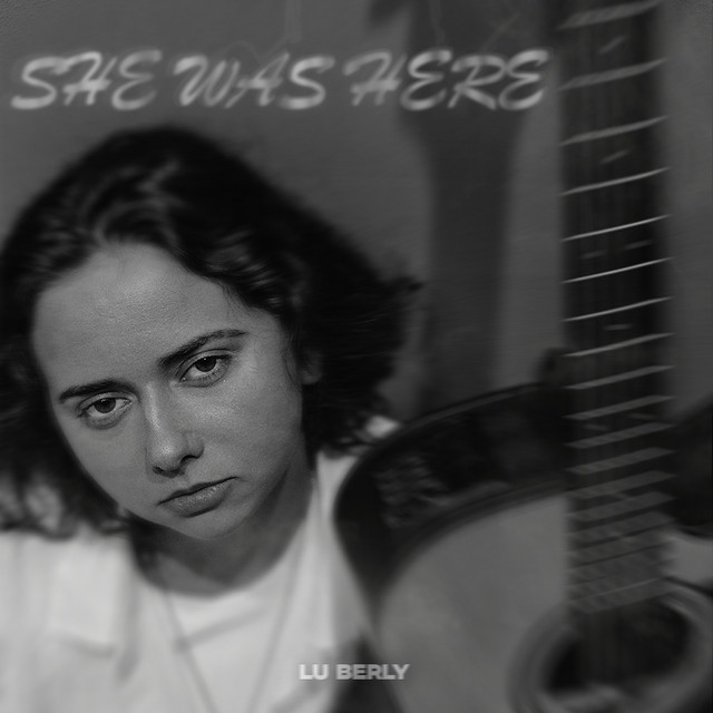 Обкладинка: She Was Here — Lu Berly