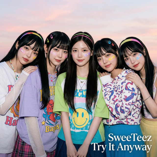 Try It Anyway - Single by SweeTeez (스위티즈) | Spotify